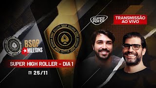 ♠ Dia 1  50K Super High Rollers  25M Gtd do BSOP Millions 2023 ♠ [upl. by Ahsain88]