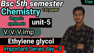 Bsc 5th semester chemistry Ethlene glycol  bsc 5th semester chemistry unit 5 dihydric alcoholbsc [upl. by Eelrahc603]