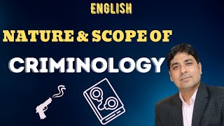 Nature amp Scope of Criminology in English  Introduction of Criminology  Lectures on Criminology 1 [upl. by Dionne]