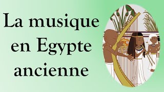 26 La musique en Egypte ancienne [upl. by Verneuil669]