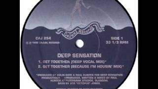 Deep Sensation  Get Together Deep Vocal Mix [upl. by Filmer]