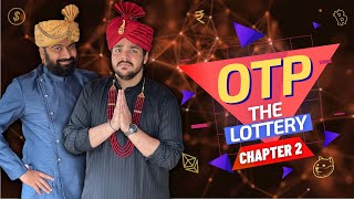 OTP The Lottery Chapter 2  Ashish Chanchlani [upl. by Eidnil]