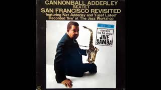 Cannonball Adderley Sextet  The Jive Samba mono [upl. by Ainahs405]