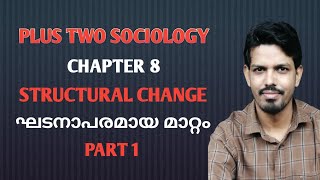 Plus Two Sociology Chapter 8Part 1 Structural change [upl. by Esidnac]