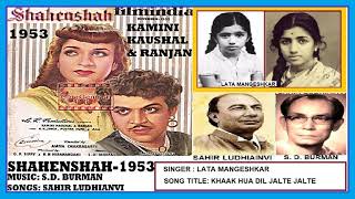 1953Shahenshah07Lata MangeshkarKhak Hua Dil JalteSahirLudhianviSD Burman [upl. by Torr]