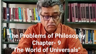 Lecture 10 The Problems of Philosophy Chap9 The World of Universals NN Chakraborty [upl. by Airdnalahs]