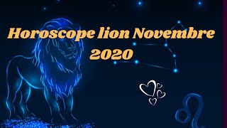 HOROSCOPE LION NOVEMBRE 2020💖💖💦 [upl. by Acceber]