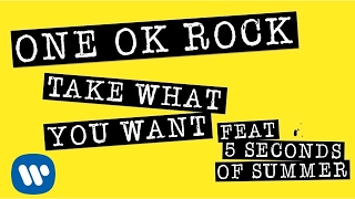 ONE OK ROCK Take What You Want ft 5 Seconds Of Summer LYRIC VIDEO [upl. by Rosalinde]