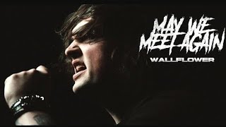 May We Meet Again  Wallflower Official Music Video [upl. by Nesyrb]