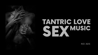 SENSUAL bedroom experience  TANTRIC love  ambient music for LOVERS  10h black screen  NO ADS [upl. by Aivil626]