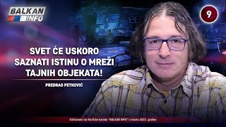 INTERVJU Predrag Petković  Svet će uskoro saznati istinu o mreži tajnih objekata 2932022 [upl. by Staw]