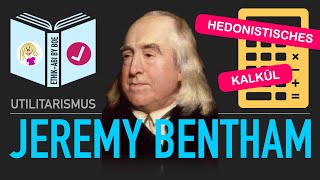 Lässt sich Glück berechnen  Jeremy Bentham  Quantitativer Utilitarismus hedonistisches Kalkül [upl. by Anilev]