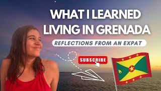 Reflections After Living In Grenada for Over 1 year [upl. by Germain]