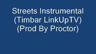 Streets Instrumental Timbar LinkUpTV Prod By Proctor [upl. by Erdda]