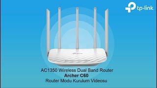 AC1350 Wireless Dual Band Router Archer C60  Router Modu Kurulumu [upl. by Isyad447]