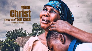 When Christ Steps Into Your Case  Christian Movie  A Nigerian Movie [upl. by Woods923]