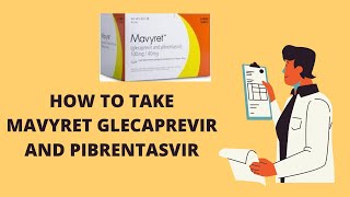 How to take Mavyret Glecaprevir And Pibrentasvir [upl. by Ardnoid]