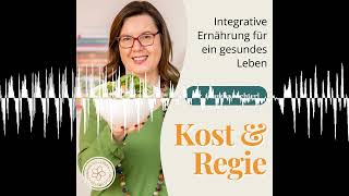 054 Ist Integrative Ernährung dein Weg 10 Anzeichen die dafür sprechen  KOST amp REGIE [upl. by Aicatsue]