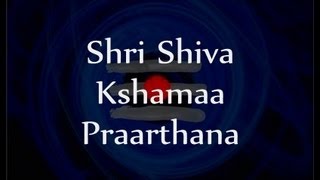 Lord Shiva Kshama Prarthana prayer for forgiveness  with English lyrics [upl. by Floss]