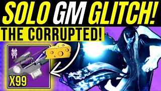 New SOLO Grandmaster Farm GLITCH The CORRUPTED Nightfall Boss CHEESE Fast Easy Exploit Destiny 2 [upl. by Eimme]