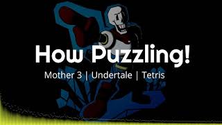 How Puzzling  Unfounded Revenge X Bonetrousle X Korobeiniki  Mashup [upl. by Enyad]