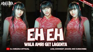 FUNKOT  EH EH WALA AMRI GET LAGENTA  VIRAL TIKTOK  COVER BY DJ ANEZKA [upl. by Islek880]