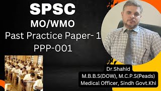 PPP001 SPSC MOWMO Past Practice Paper Mcqs for Medical Officer Test  Top Doctors with DrShahid [upl. by Anayi]