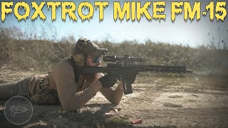 I Promise This Isnt Just Another AR Video Foxtrot Mike FM15 Review [upl. by Ezequiel]