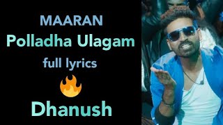 Polladha Ulagam song full lyrics  Maaran  Mass Song  LyRiC world [upl. by Fancy]