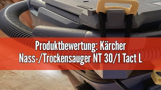 Produktbewertung Kärcher NassTrockensauger NT 301 Tact L Leistung max 1380 W Kunststoffbehäl [upl. by Aikahc493]