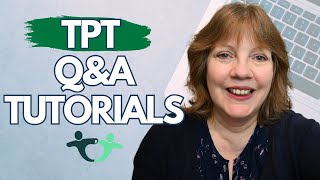 TEACHERS PAY TEACHERS SELLER TUTORIALS  TPT QampA TIDBITS [upl. by Zobe277]