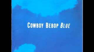 Cowboy Bebop OST 3 Blue  Autumn in Ganymede [upl. by Aitnahc]