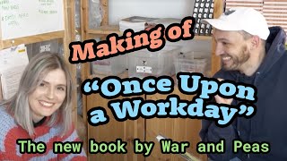 Making quotOnce Upon a Workdayquot [upl. by Virg]