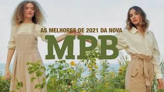 MELHORES DE 2021 DA NOVA MPB ANAVITORIA AGNES NUNES MELIM LAGUM ANA GABRI ELANA DARA BRYAN BEH [upl. by Kreager]