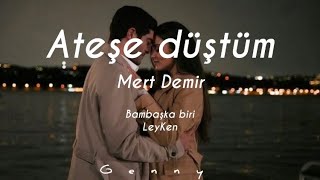 Ateşe Düştüm  Bambaşka Biri Lyrics  English Subtitles eng sub  leylaampkenan LeyKen ep4 song [upl. by Malone343]