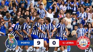 PORTO 9 x 0 U LEIRIA  RESUMO FUTEBOL FEMININO [upl. by Eelymmij]