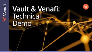 Technical Demo How Venafi Integrates with Vault [upl. by Dane]