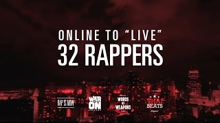 ONLINE TO quotLIVEquot 32 RAPPERS  THE WAR IS ON 2  RAP IS NOW [upl. by Aylmer]