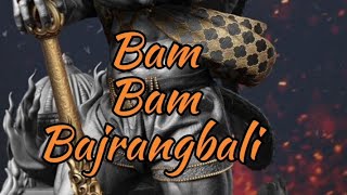 Bam Bam Bajrangbali Mahabali Mahabali  bass boosted bajrangbali song  Jai sri Mahakaal [upl. by Rawden]