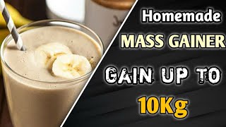 10 kg Weight Gain  Homemade Mass Gainer  Weight Gain Shake [upl. by Ellirehs]