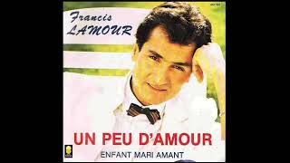 FRANCIS LAMOUR  UN PEU DAMOUR [upl. by Arondell]