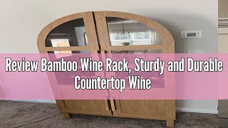 Review Bamboo Wine Rack Sturdy and Durable Countertop Wine Storage Cabinet Shelf for Pantry  4 Tie [upl. by Matt]