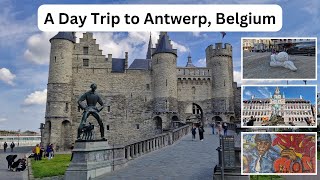 A Day Trip to Antwerp  Belgium  Beauty of the World antwerp belgium portcity [upl. by Notnirt]