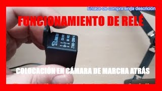 FUNCIONAMIENTO DE RELÉ 🔌 Y COLOCACIÓN EN CÁMARA DE MARCHA ATRÁS [upl. by Citarella]