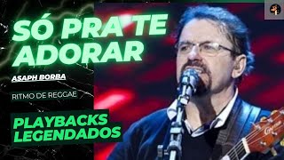 Só Pra Te Adorar Asaph Borba playbacks legendados [upl. by Attehcram305]