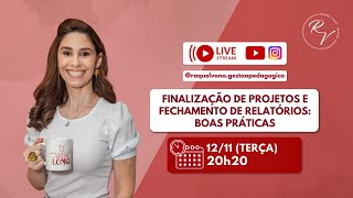 Finalização de projetos e fechamento de relatórios boas práticas [upl. by Hallerson853]