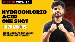 Hydrochloric Acid HCL One Shot in 25 Minutes  ICSE Class 10 2025  One Shot  Pranay Mishra [upl. by Ahrendt]