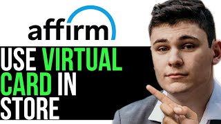 HOW TO USE AFFIRM VIRTUAL CARD INSTORE 2024 FULL GUIDE [upl. by Iturk]