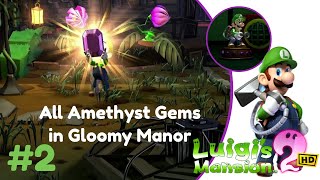 All Amethyst Gems in Gloomy Manor  Luigis Mansion 2 HD FULL GAME 100 Walkthrough Part 2 [upl. by Marthena]