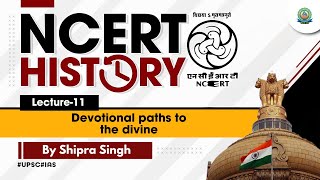 NCERT History Class 6 to 12 Lec11  Devotional paths to the divine  UPSC amp UPPSC [upl. by Capone]